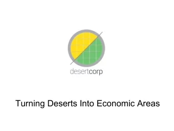 Turning Deserts Into Economic Areas  Global deserts are huge.    70% (70,8%) of the earths
