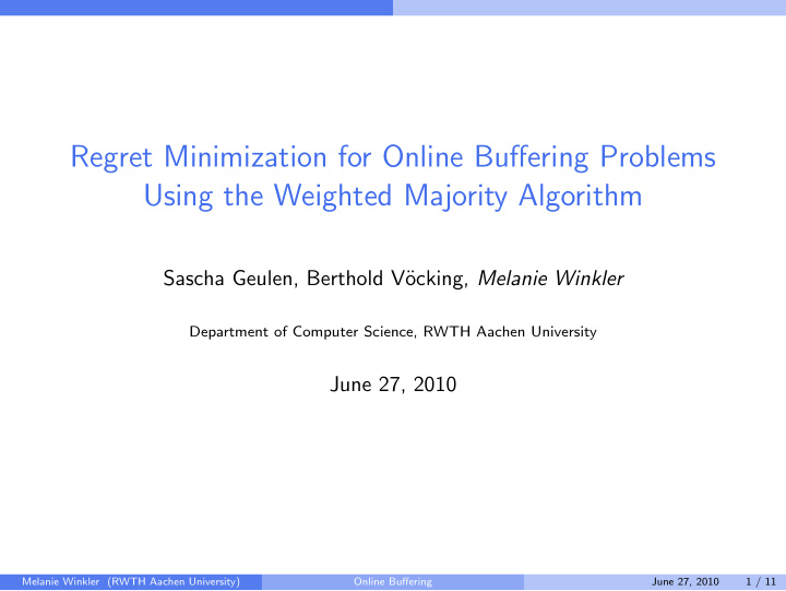 regret minimization for online buffering problems using