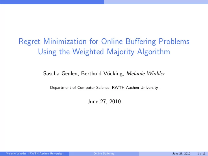 regret minimization for online buffering problems using