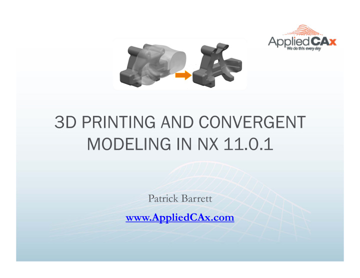 3d printing and convergent modeling in nx 11 0 1