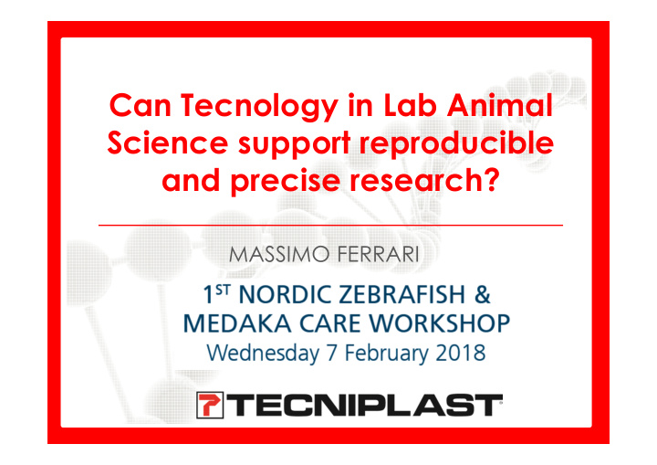 can tecnology in lab animal science support reproducible