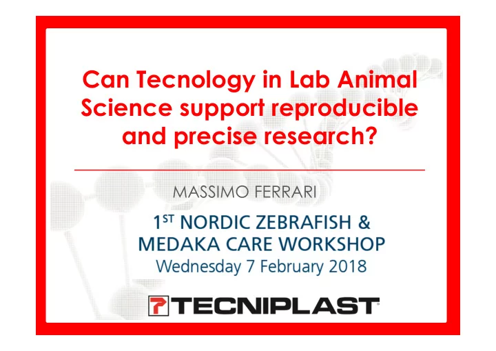 can tecnology in lab animal science support reproducible
