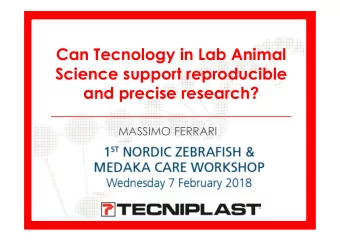 Can Tecnology in Lab Animal  Science support reproducible  and precise research?  MASSIMO FERRARI