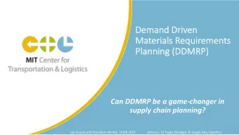 Dema  Demand Dr  Driven  en  Ma  Materi  rials Requi  quirements  ts  Plan  Plannin  ing (D