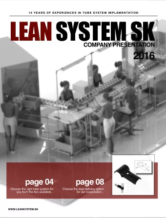 LEAN SYSTEM SK  COMPANY PRESENTATION  2016  page 04  page 08  Choose the right tube system for