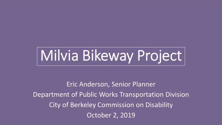 milvia ilvia bi bikeway proj oject ect