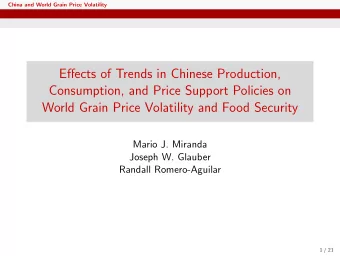 Effects of Trends in Chinese Production,  Consumption, and Price Support Policies on  World Grain