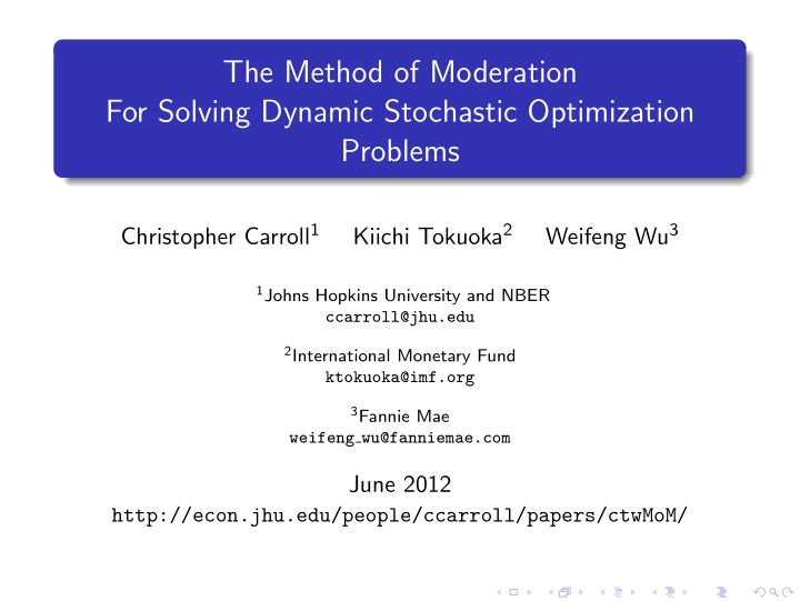 the method of moderation for solving dynamic stochastic