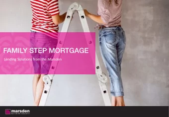 FAMILY STEP MORTGAGE  Lending Solutions from the Marsden  Family Step Mortgages  Our Family Step