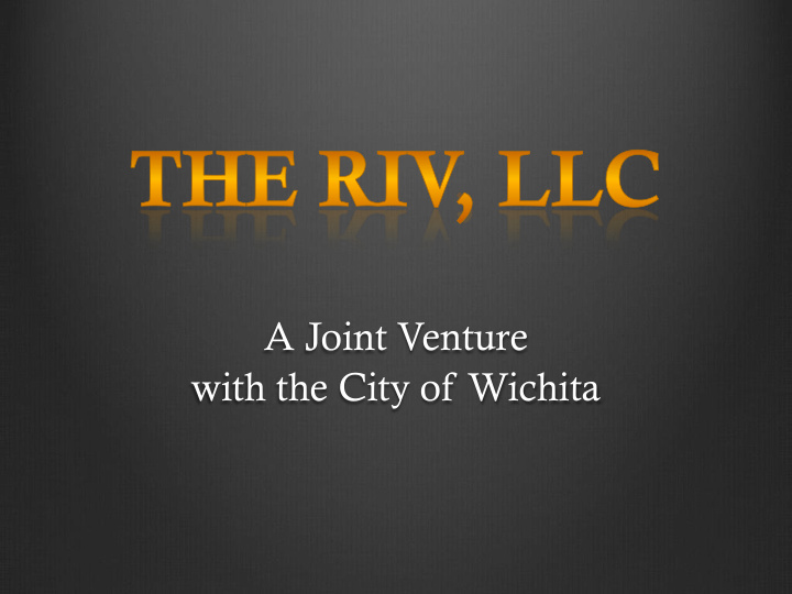 a joint venture with the city of wichita