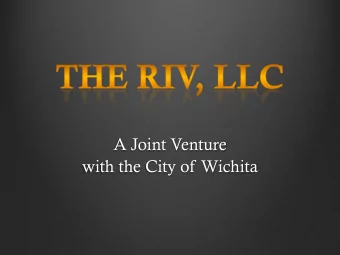 A Joint Venture  with the City of Wichita  Steve Clark  Richard E. Huffman  Santo Catanese