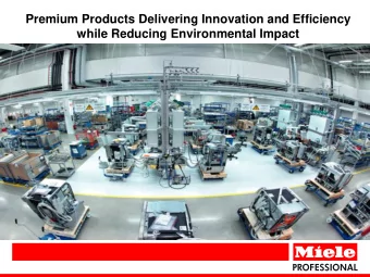 Premium Products Delivering Innovation and Efficiency  while Reducing Environmental Impact  Company