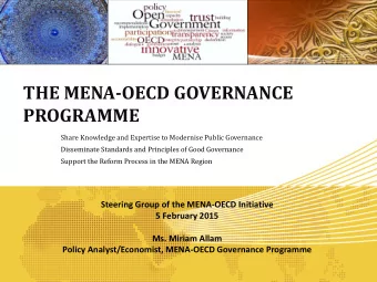 THE MENA-OECD GOVERNANCE PROGRAMME  Share Knowledge and Expertise to Modernise Public Governance