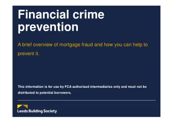 Financial crime  prevention  A brief overview of mortgage fraud and how you can help to  prevent