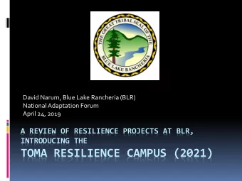 TOMA RESILIENCE CAMPUS (2021)  Oregon / California  Border  Blue Lake Rancheria  San Francisco  Bay