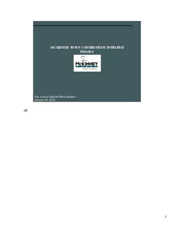 JK  1  Town Center Initiative  Pha se  1 F  oc us Are a s  Historic Downtown  Future Transit