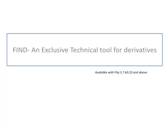 FIND- An Exclusive Technical tool for derivatives  Available with Flip 5.7.60.23 and above