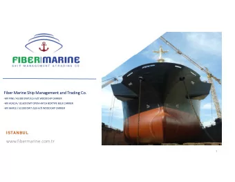 www.fibermarine.com.tr  1  Company Profile  The group`s ship management company was formed to