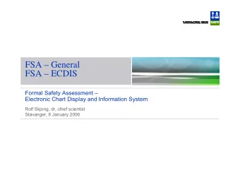 FSA  General  FSA  ECDIS  Formal Safety Assessment   Electronic Chart Display and