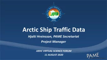 Arctic Ship Traffic Data  Hjalti Hreinsson, PAME Secretariat  Project Manager  ARHC VIRTUAL SCIENCE