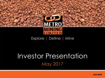 Investor Presentation  May 2017  ASX:MMI  1  Executive Summary  Positive Fundamentals, Simple &amp;