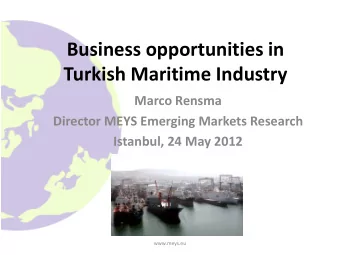 Turkish Maritime Industry  Marco Rensma  Director MEYS Emerging Markets Research  Istanbul, 24 May
