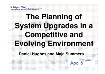 The Planning of  System Upgrades in a  Competitive and  Competitive and  Evolving Environment