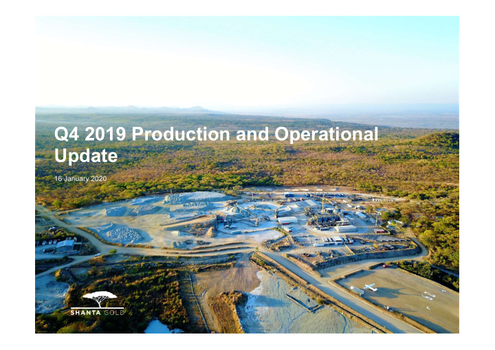 q4 2019 production and operational update