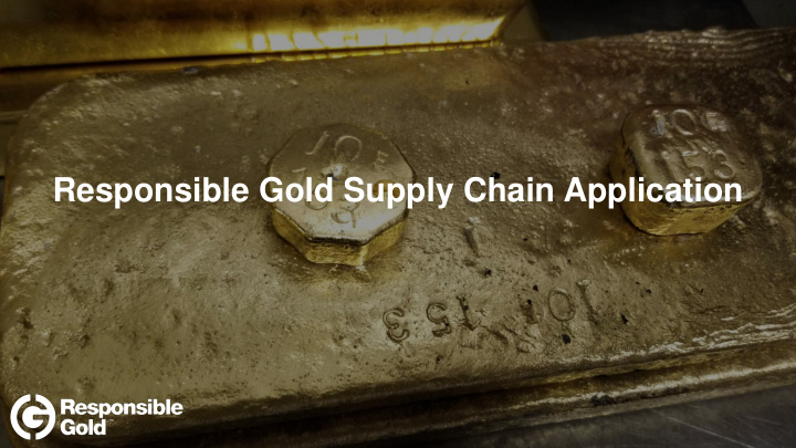 responsible gold supply chain application disclaimer