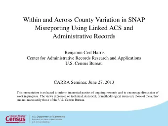 Within and Across County Variation in SNAP  Misreporting Using Linked ACS and  Administrative