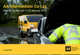 AA Intermediate Co Ltd  Results for the year to 31 January 2015  4 June 2015  1  AA Intermediate Co