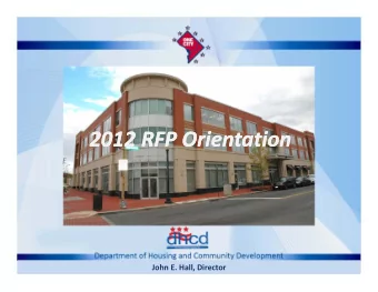 2012 RFP Orientation 2012 RFP Orientation John E. Hall, Director  AGENDA 2:00 p.m.  3:00 p.m.