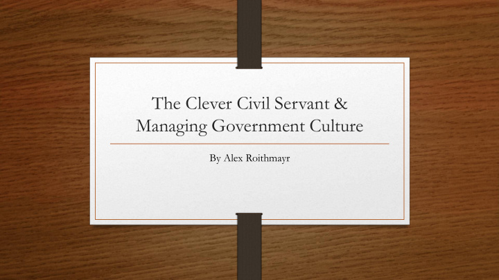 the clever civil servant