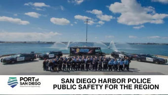SAN DIEGO HARBOR POLICE  PUBLIC SAFETY FOR THE REGION  OUR TEAM  146  7  32  8  Sworn  Community