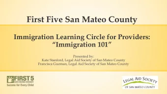 First Five San Mateo County  Immigration Learning Circle for Providers:  Immigration 101