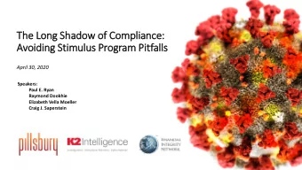 The L  Long  g Shadow o  of Compliance:  Avoiding S  Stimulus P  s Program Pitfalls  s  April 30,