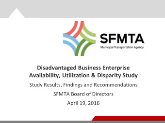 Disadvantaged Business Enterprise  Availability, Utilization &amp; Disparity Study  Study Results,