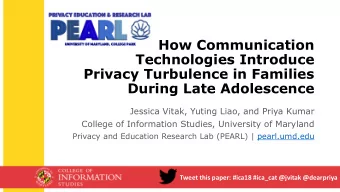 How Communication  Technologies Introduce  Privacy Turbulence in Families  During Late Adolescence