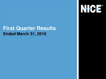 First Quarter Results  Ended March 31, 2016  Forward Looking Statements Disclaimer  This