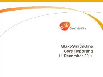 GlaxoSmithKline  Core Reporting 1 st December 2011  Todays agenda  Recap on Financial