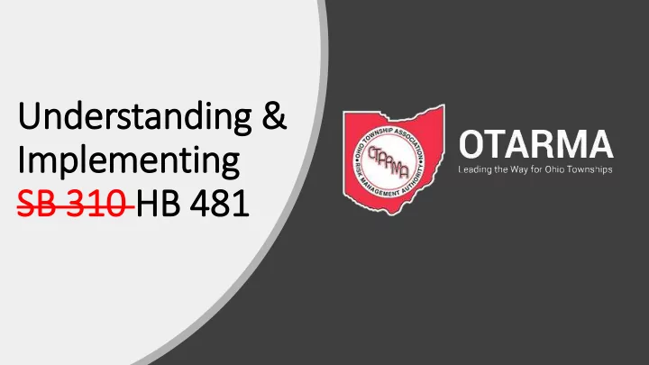 understan anding g implementing g sb 310 sb 310 hb 481 b