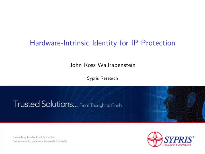 hardware intrinsic identity for ip protection