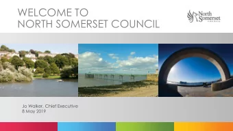 NORTH SOMERSET COUNCIL  Jo Walker, Chief Executive  8 May 2019  CORPORATE MANAGEMENT TEAM  Jo