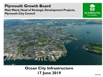 Plymouth Growth Board  Matt Ward, Head of Strategic Development Projects,  Plymouth City Council