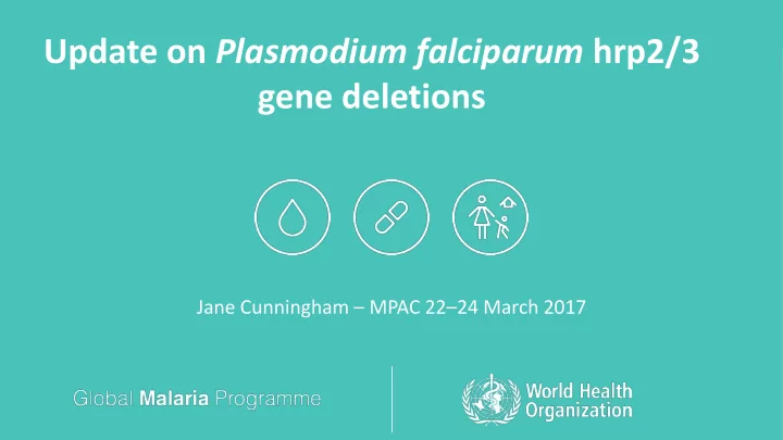 update on plasmodium falciparum hrp2 3