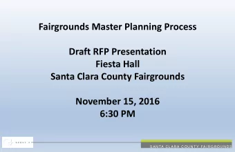 Fiesta Hall  Santa Clara County Fairgrounds  November 15, 2016  6:30 PM  S A N TA C L A R A C O U N