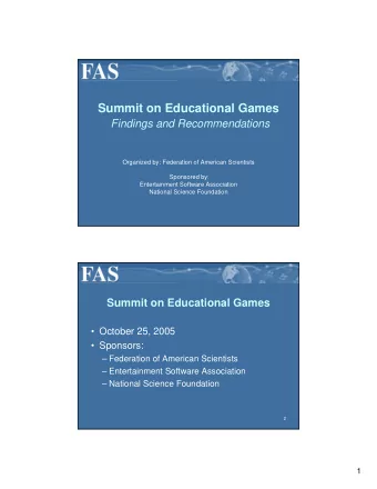 Summit on Educational Games  Findings and Recommendations  Organized by: Federation of American