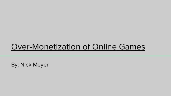 over monetization of online games