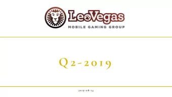 Q 2 - 2 0 1 9  2 0 1 9 - 0 8 - 1 4  PRESENTERS  GUSTAF HAGMAN  STEFAN NELSON G R O U P C EO G R O U