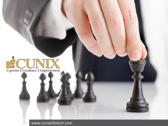 www.cunixinfotech.com  About CUNIX  To be the most valued and preferred consulting partner, by